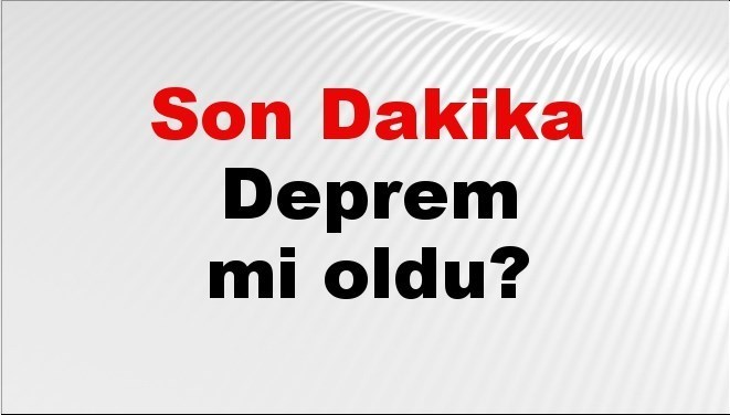 son dakika deprem mi oldu az once deprem nerede oldu istanbul ankara izmir ve il il afad son depremler 28 ekim 2025 K3W2k3fi.jpg